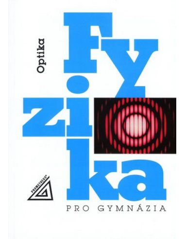 Fyzika pro gymnázia - Optika