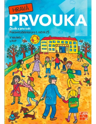 Hravá prvouka 1.r. - pracovní učebnice (Člověk a jeho svět)